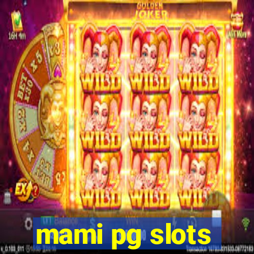 mami pg slots